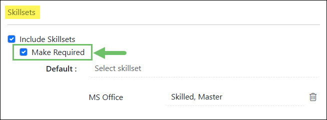 The Make Required Option for Skillsets in a Task Type
