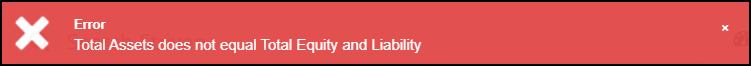 The Warning message received when the Balance Sheet is not in balance.