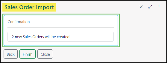 Image of the Sales Order Import Confirmation screen, recapping the number of Sales Orders to be created