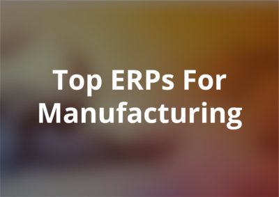 top manufacturing erp software