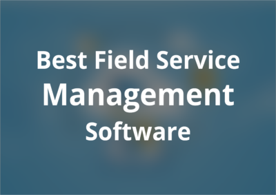 best field service management software